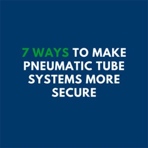 security pneumatic tube systems